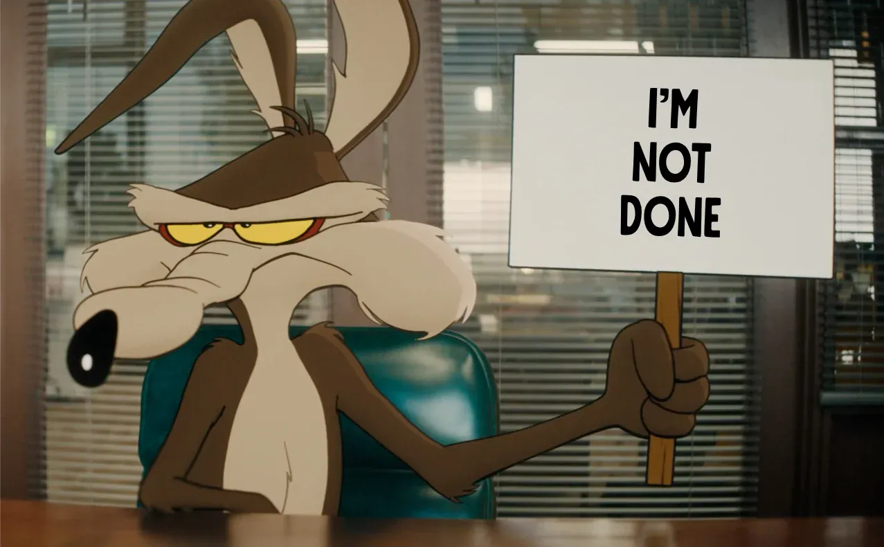 wile-e-coyote-im-not-done